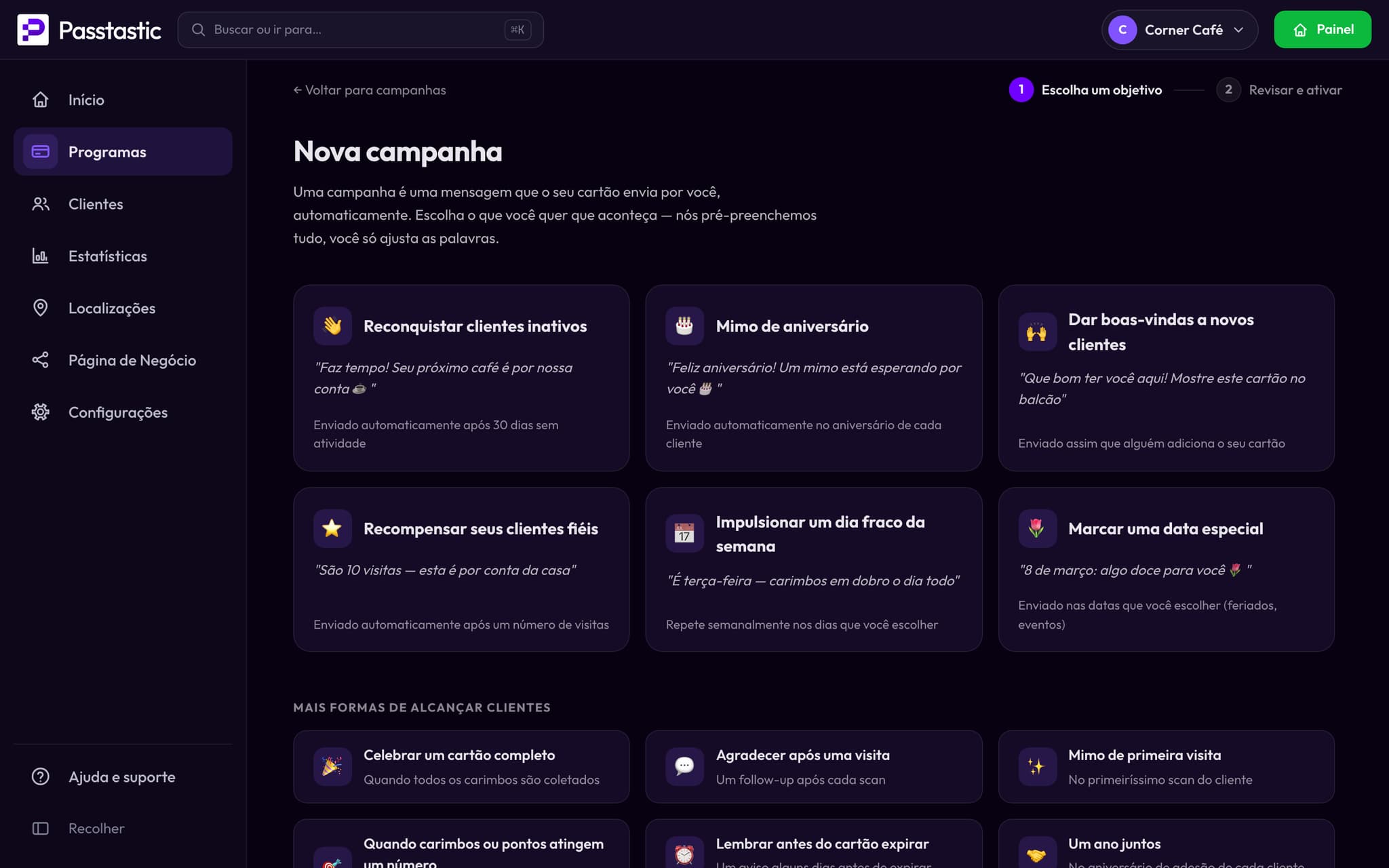 Escolhendo uma campanha: reconquistar clientes sumidos, presente de aniversário, boas-vindas a novos clientes, recompensar os fiéis e mais