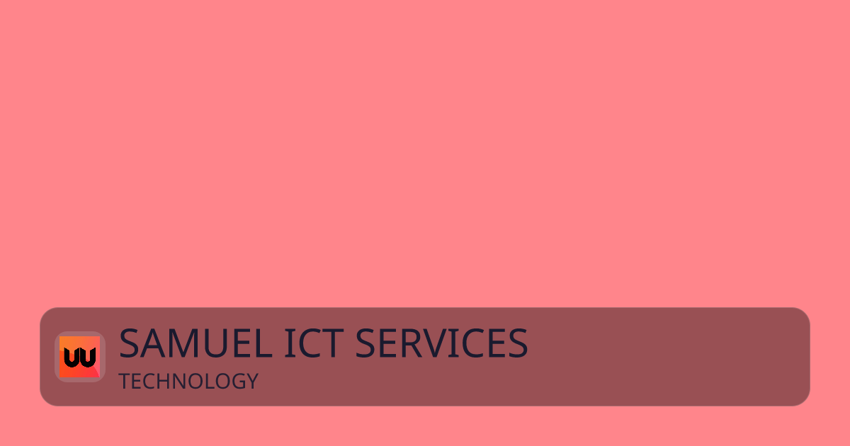 SAMUEL ICT SERVICES — TECHNOLOGY